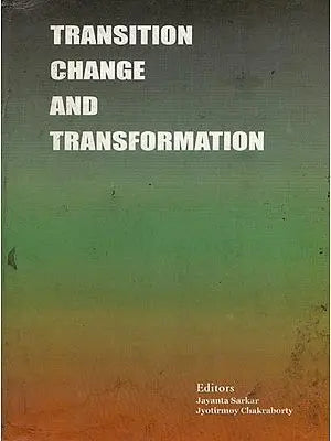 Transition Change and Transformation (An Old and Rare Book)