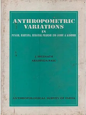 Anthropometric Variations in Punjab, Haryana, Himachal Pradesh and Jammu & Kashmir (An Old and Rare with pin holed Book)