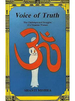 Voice of Truth (The Challenges and Struggles of a Nepalese Woman)