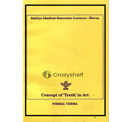 Concept of 'Truth' in Art: Samvatsar Lecture XI