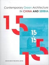15x15: Contemparary Green Architecture in China and Serbia