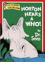 Horton Hears A Who (Dr. Seuss Classic Collection) by Dr. Seuss
