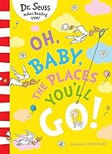 Oh, Baby, The Places You'll Go! (Dr. Seuss) by Dr. Seuss
