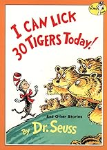 I Can Lick 30 Tigers Today! and Other Stories (Dr. Seuss) by Dr. Seuss