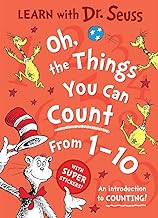 Oh, The Things You Can Count From 1-10: Enjoy learning to count with Dr. Seuss in this colourful illustrated sticker activity book – perfect for young children and parents alike (Learn With Dr. Seuss) by Dr. Seuss