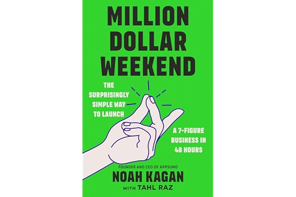 Million Dollar Weekend: The Surprisingly Simple Way to Launch a 7-Figure Business in 48 Hours