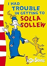 I Had Trouble in Getting to Solla Sollew: Yellow Back Book (Dr. Seuss - Yellow Back Book) by Dr. Seuss
