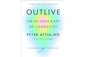 Outlive: The Science and Art of Longevity