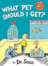 What Pet Should I Get? by Dr. Seuss