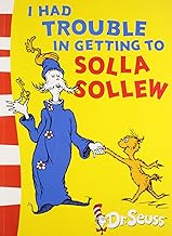 I had Trouble in Getting to Solla Sollew: Yellow Back Book by Dr. Seuss