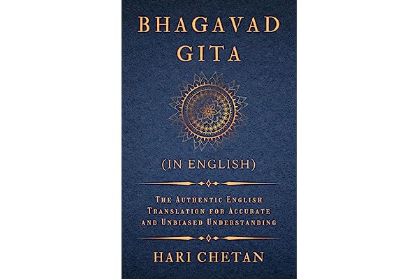 Bhagavad Gita (in English): The Authentic English Translation for Accurate and Unbiased Understanding (The Bhagavad Gita Series)