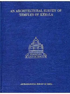 AN ARCHITECTURAL SURVEY OF TEMPLES OF KERALA (An Old and Rare Book)