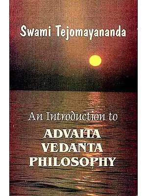 An Introduction to Advaita Vedanta Philosophy: A Free Rendering into English of 'Laghuvasudevamanana'