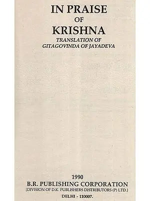 In Praise of Krishna: Translation of Gitagovinda of Jayadeva (An Old and Rare Book)