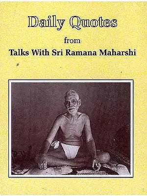Daily Quotes from Talks with Sri Ramana Maharshi