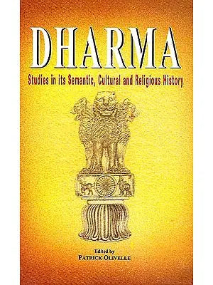 Dharma Studies in its Semantic, Cultural and Religions History
