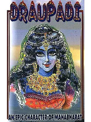 Draupadi: An Epic Character of Mahabharat
