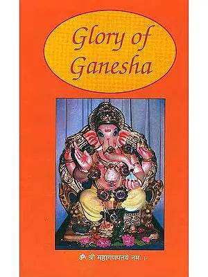 Glory of Ganesha (Illustrated Throughout in Black & White)