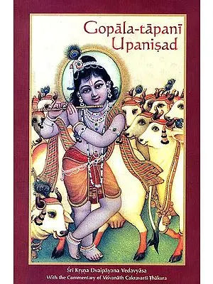 Gopala- tapani Upanisad (From Atharva Veda)