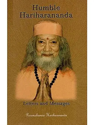 Humble Hariharananda Letters and Messages