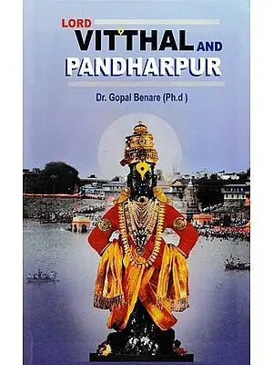 Lord Vitthal and Pandharpur