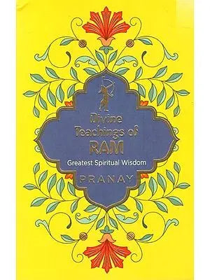 Divine Teaching of Ram- Greatest Spiritual Wisdom