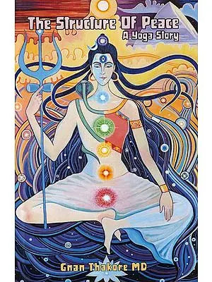 The Structure of Peace: A Yoga Story