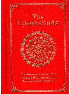 The Upanishads- Translation and Commentary by Swami Paramananda (From The Original Sanskrit Text)
