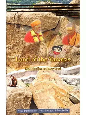 Land of The Vanaras Kishkindha Rediscovered