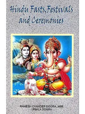 Hindu Fasts, Festivals and Ceremonies