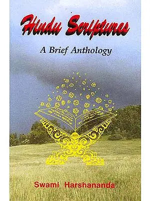 Hindu Scriptures (A Brief Anthology) (With Transliteration and English Translation)