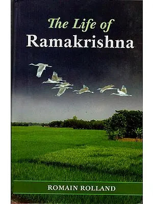 The Life of Ramakrishna (A Study of Mysticism and Action in Living India)