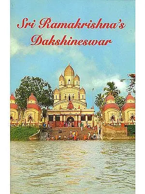 Sri Ramakrishna's Dakshineswar
