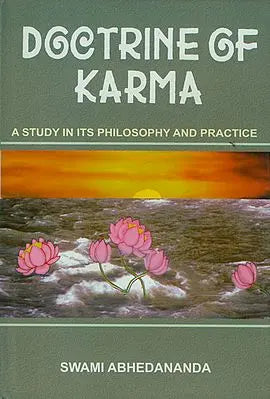 Doctrine Of Karma: A Study in its Philosophy and Practice