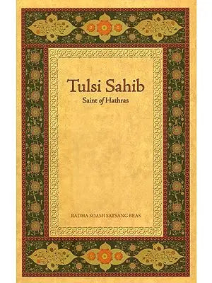 Tulsi Sahib: Saint of Hathras