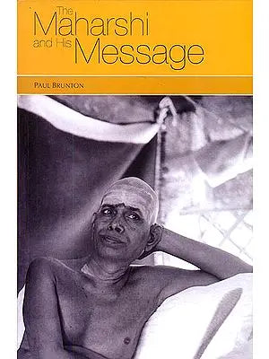 The Maharshi and His Message