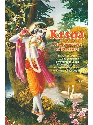Krsna the Reservoir of Pleasure