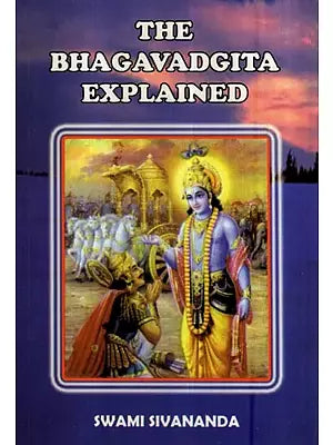 The Bhagavadgita Explained