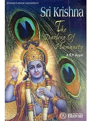 Sri Krishna: The Darling of Humanity