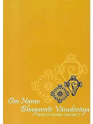 Om Namo Bhagavate Vasudevaya