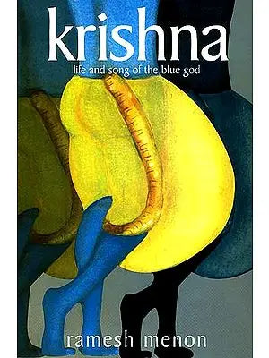 Krishna: Life and Song of The Blue God