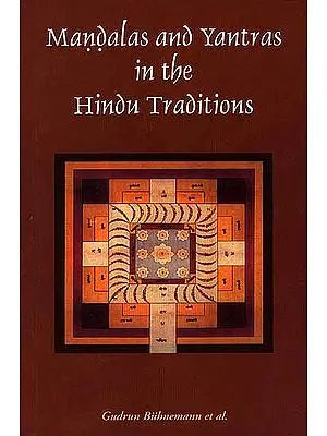 Mandalas and Yantras in the Hindu Traditions