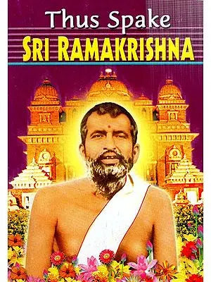 Thus Spake Sri Ramakrishna