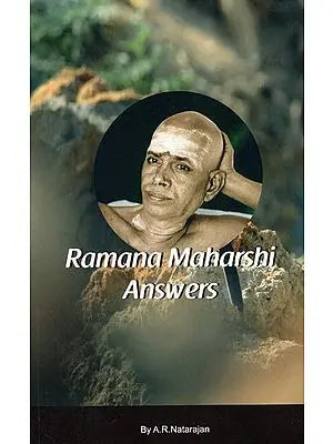 Ramana Maharshi Answers