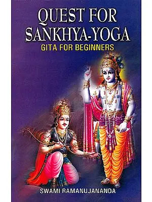 Quest For Sankhya-Yoga (Gita For Beginners)