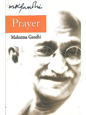 Prayer (By Mahatma Gandhi)