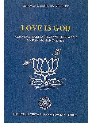 Love is God (An Introduction to a Religious System Based On This Concept of Ultimate Reality)