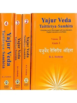 Yajur Veda Taittiriya Samhita: (In 4 Volumes) (Complete Text in Devanagari With Transliteration, English Translation and Notes)