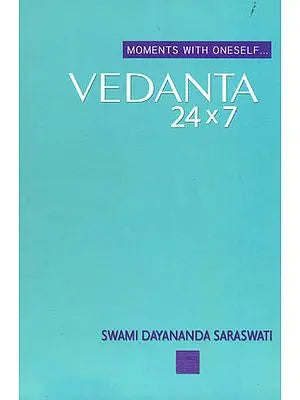 Vedanta 24*7(Moments With Oneself)