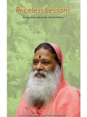 Priceless Lesson In Life and Leadership (My Experience and Miracles With His Holiness )